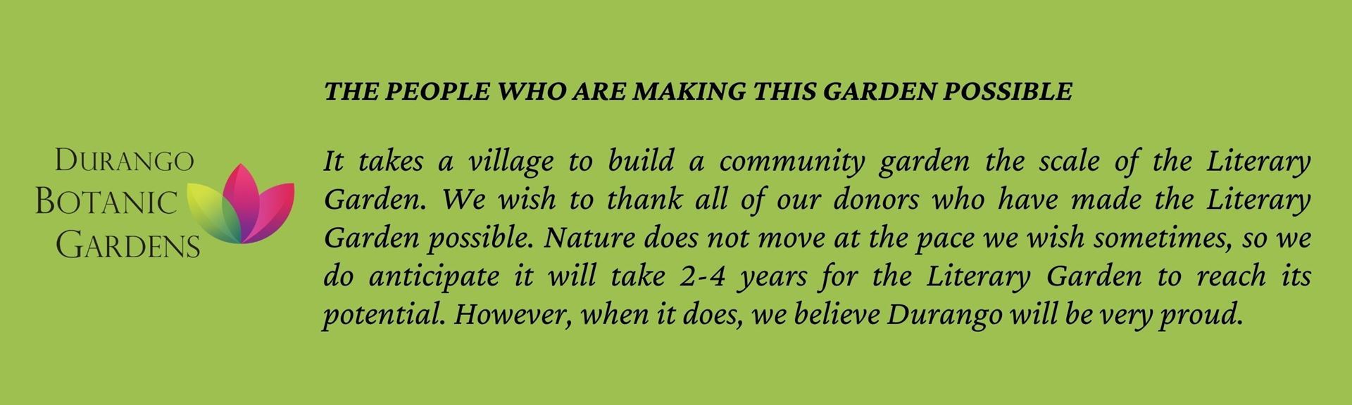 Thanks to our donors for making this garden possible. 